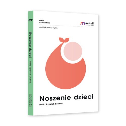 Natuli Noszenie dzieci - Poradnik dla rodziców