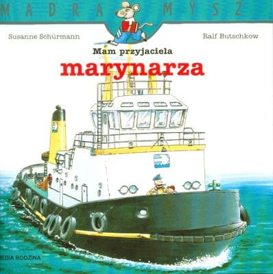 Mam przyjaciela marynarza - Mądra mysz