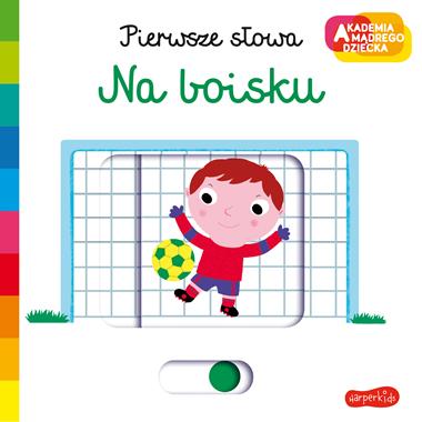 Na boisku - Pierwsze słowa