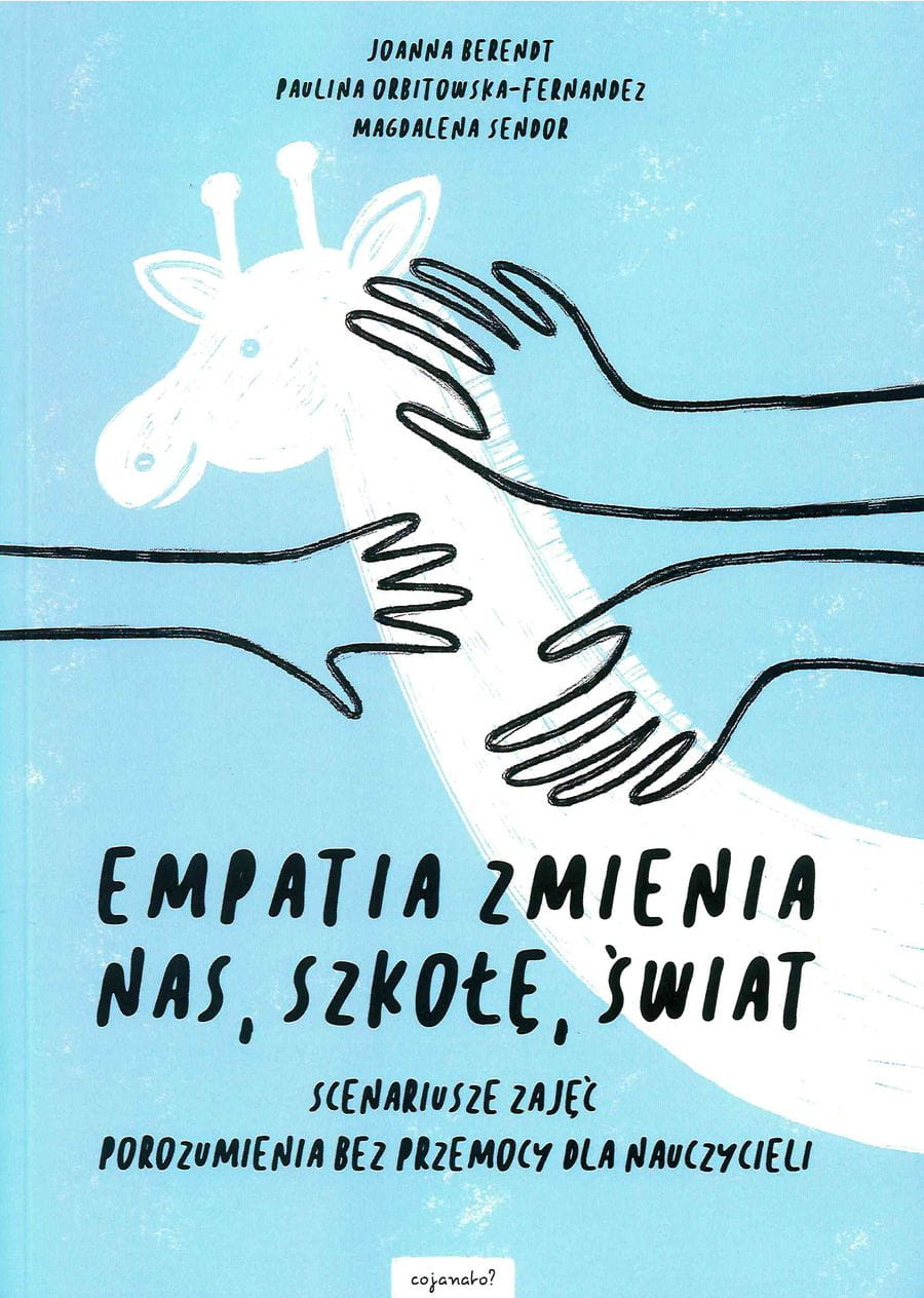 Empatia zmienia nas, szkołę, świat - Poradnik dla Nauczycieli 