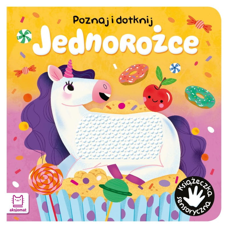 Książeczka sensoryczna. Jednorożce. Poznaj i dotknij