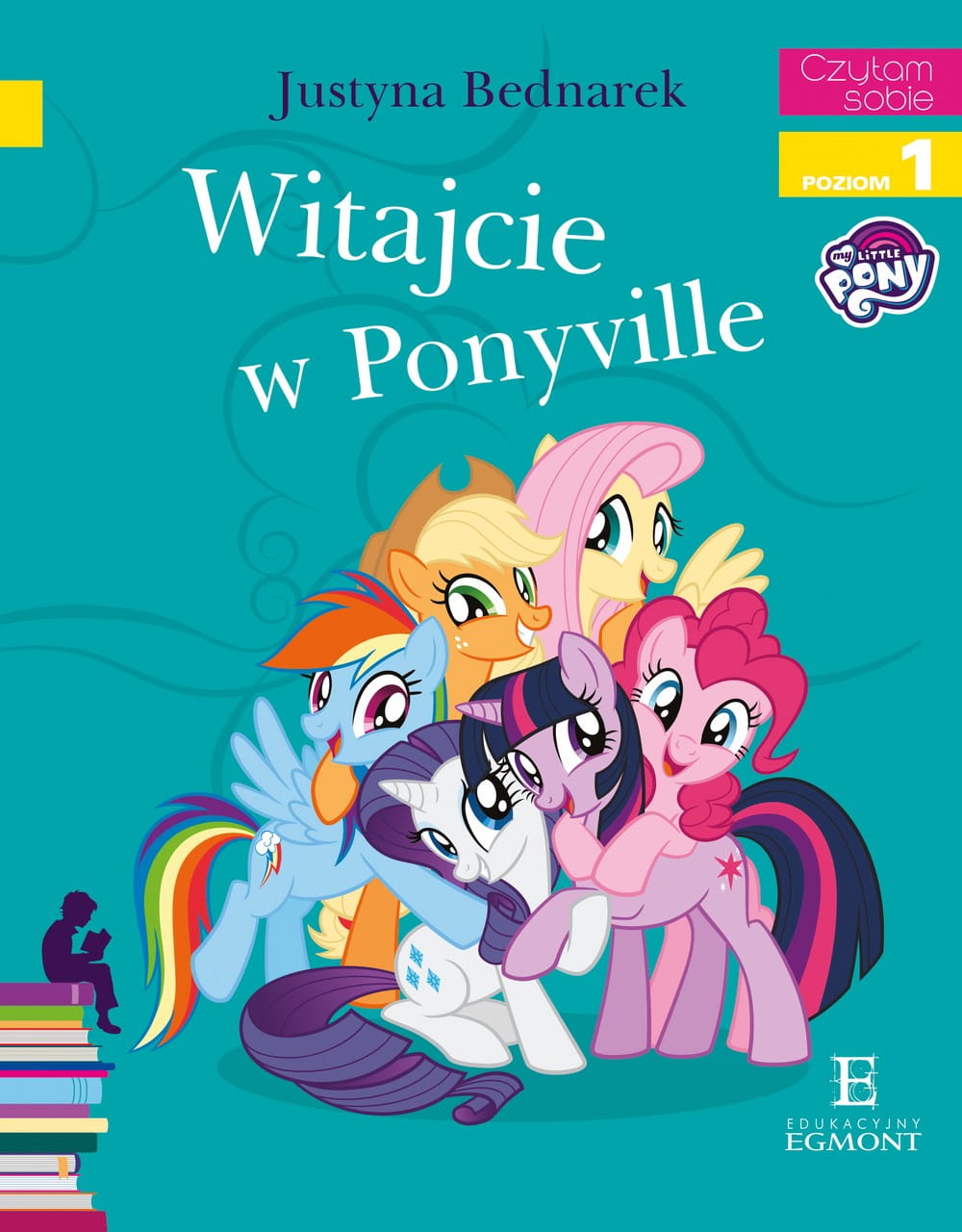 Egmont Czytam sobie "Witajcie w Ponyville" Poziom 1 5+
