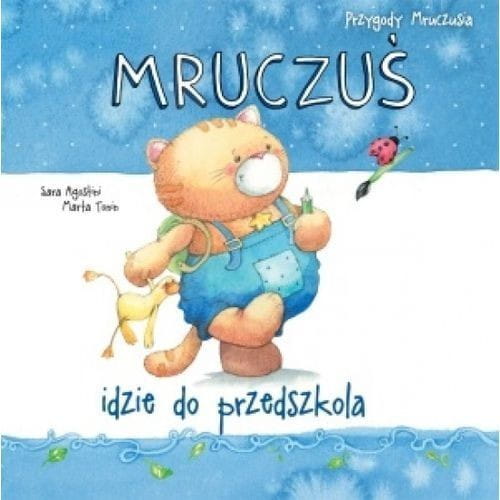 Mruczuś idzie do przedszkola - Książka z serii Przygody Mruczusia 3+