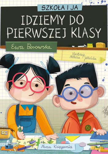 Szkoła i ja. Idziemy do pierwszej klasy - Książka przygotowująca